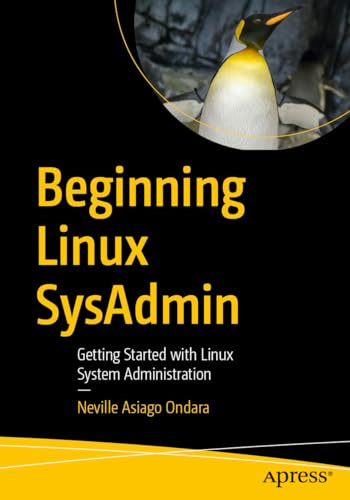 Beginning Linux SysAdmin: Getting Started with Linux System Administration
