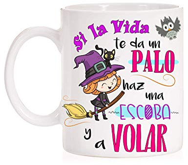Taza Si la vida te da un palo coge una escoba y a volar. Taza motivación para amigas o familia. Ideal para regalar con caja divertida.
