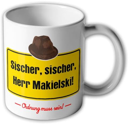 Tasse Sischer, sischer, Herr Makielski! Dieter Krause Zitat Hausmeister #44763