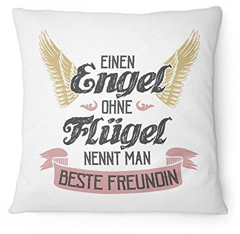 Fashionalarm Kissen Einen Engel ohne Flügel nennt man beste Freundin - 40x40 cm mit Füllung | Geburtstag Geschenk Idee Spruch beste Freunde, Farbe:weiß