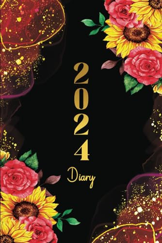 2024 Daily Diary: 366 Days Fully Dated One Page Per Day Daily Diary From January 2024 - December 2024 Sunflower and Rose Floral Design Planner