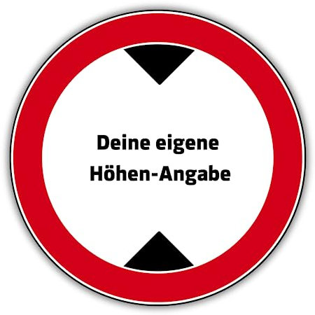 Personalisiertes Schild Höhenangaben rund Ø 30cm - selbstklebend hergestellt aus robustem PVC gefertigt mit UV-Schutzlaminat- Verbotszeichen Höhe - Wetterbeständig - Made in Germany