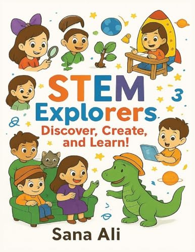 STEM Explorers: Discover, Create, and Learn!