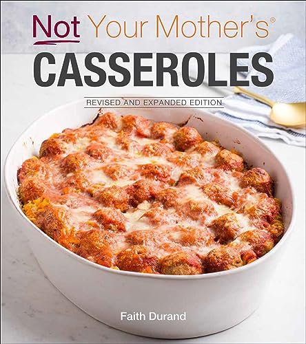 Not Your Mother's Casseroles (English Edition)