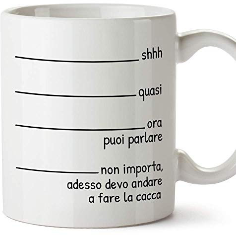 MUGFFINS Tazza DivertentiQuasi ... Adesso devo andare a fare la cacca - Idee Regali Originali et Divertenti per Uomo e Donna - per lui/per lei. Cera