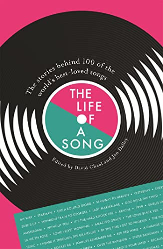 The Life of a Song: The stories behind 100 of the world's best-loved songs (English Edition)