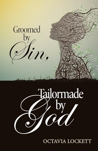 Groomed by Sin, Tailormade by God