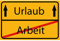 INDIGOS UG - Ortsschild - Arbeit - Urlaub - Ortsschild - Spruch - Ortsschild Design Deko Geschenkidee - Türschild - Büro - Party