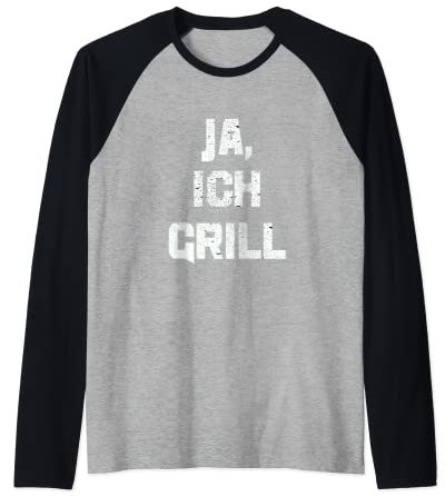Ja Ich Grill T-Shirt I Auftragsgriller Smoker Fleisch Steak Raglan