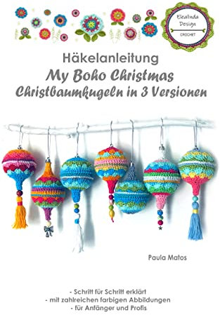 Häkelanleitung My Boho Christmas: Christbaumkugeln in 3 Versionen