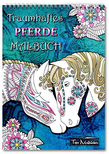Pferde Malbuch für Erwachsene und Mädchen: Wunderschöne Pferde Ausmalbilder - Ausmalbuch mit Spiralbindung & Schnittlinie, einseitig bedruckten Seiten, hochwertiges & dickes A4 Künstlerpapier