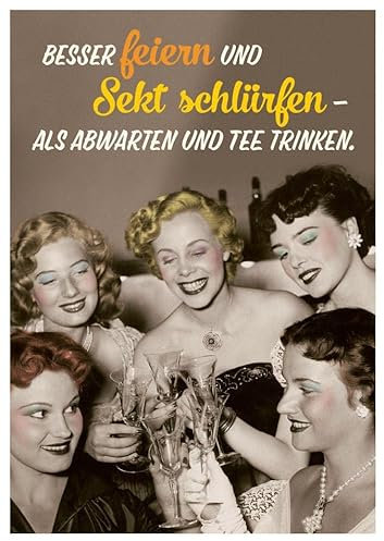 Lustige Postkarte mit Vintage-Frauen, Sektgläsern & Spruch 'Besser feiern und Sekt schlürfen - als Abwarten und Tee trinken' für Party & Feier Anlässe