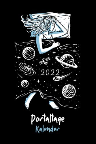 Portaltage Kalender: Kalender mit Jahres-, Monats- und Wochenübersicht sowie Portaltagen für das Jahr 2022 / 156 Seiten / ca. A5