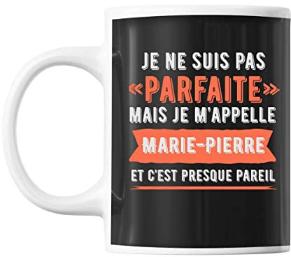 Mug Marie-Pierre pas parfaite mais presque pareil