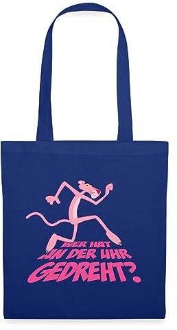 Spreadshirt Pink Panther Wer hat an der Uhr gedreht Lustiger Spruch Stoffbeutel, One size, Royalblau