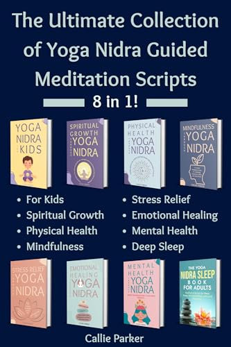 The Ultimate Collection of Yoga Nidra Guided Meditation Scripts (Your Yoga Nidra Journey) (English Edition)