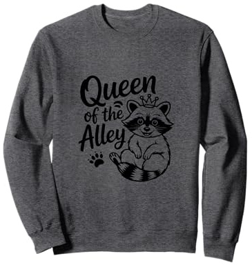 Queen of the Alley Funny Trash Panda Raccoon Sweatshirt