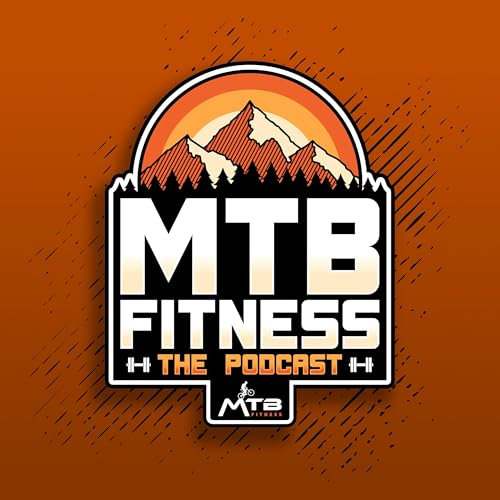 MTB Fitness - Mountain Biking Podcast