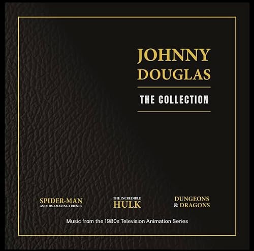 Johnny Douglas | The Collection. triple album . Music from the 1980s Marvel television animation series Spider-Man and his Amazing Friends, The Incredible Hulk and Dungeons & Dragons.