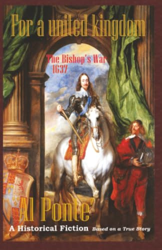 For a united kingdom: The Bishop's War 1637