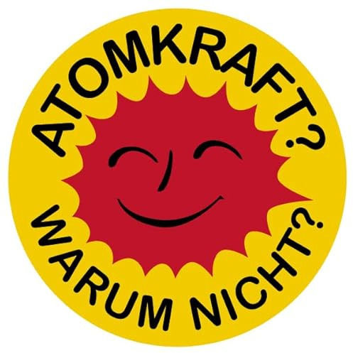 Fun Aufkleber Sticker „Atomkraft warum nicht?“ Hinweis Schild Folie selbstklebend | Ø5-30cm Made in Germany, Größe: Ø30 cm