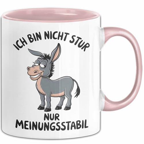Sarkastischer Esel Tasse Geschenk Lustige Geschenkidee Ich Bin Nicht Stur Nur Meinungsstabil (Rosa)