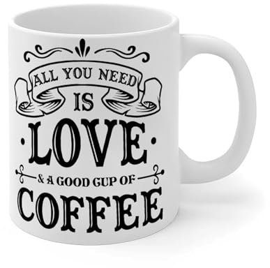 All You Need is Love A Good Cup of & Coffee Tazza da caffè in ceramica bianca tazza da tè divertente ristorante tazza bianca lucida tazza festa della mamma anniversario regalo di nozze per fidanzata