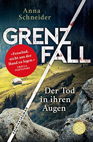 Grenzfall - Der Tod in ihren Augen: Kriminalroman | Die grenzüberschreitende Bestseller-Serie zwischen Deutschland & Österreich (Jahn und Krammer ermitteln 1)