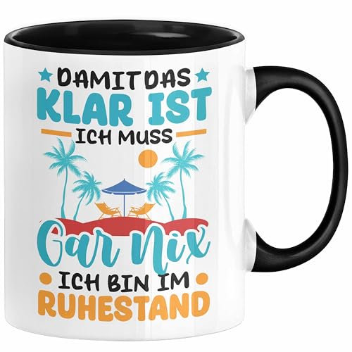 Rente Geschenk Tasse Geschenkidee für Rentnerin im Ruhestand Lustiger Spruh Ich Muss Gar Nix Mehr (Schwarz)