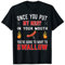 Once you put my meat in your mouth Grill Spruch T-Shirt