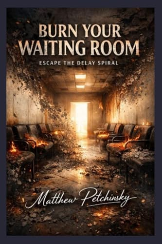 Burn Your Waiting Room: Escape the Delay Spiral