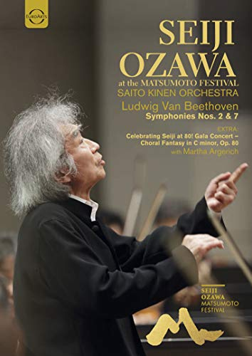 Seiji Ozawa Matsumoto Festival - Beethoven Symphonies Nos. 2 & 7 & Bonus: Beethoven Choral Fantasie with M. Argerich