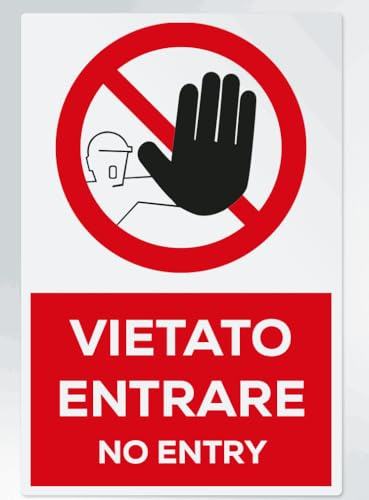 GLOBAL CARTELLO SEGNALETICO - vietato entrare - no entry - Segnale Adesivo Extra Resistente, Pannello in Forex, Pannello In Alluminio (Pannello In Alluminio, 20x31 cm)