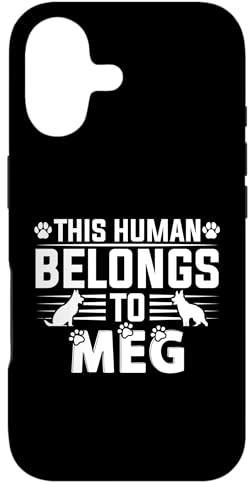 Hülle für iPhone 17 Dog Name Meg Personalisiertes Geschenk This Human Belongs to a