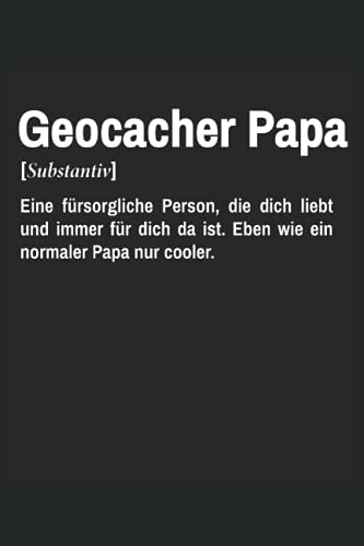 Geocacher Papa Notizbuch (liniert) Geocaching