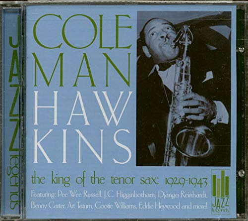 Coleman Hawkins - The King Of The Tenor Sax 1929-1943