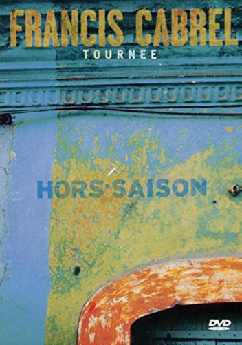 Francis Cabrel - Tournée Hors-saison