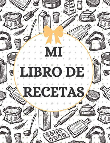 Mi Libro De Recetas: Libro De Recetas en blanco para crear tus propios platos - Libro de recetas mis platos cuadernos receta - regalo de cocina - 100 páginas de recetas en blanco para escribir.