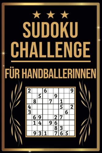 SUDOKU Challenge für Handballerinnen: Sudoku Buch I 300 Rätsel inkl. Anleitungen & Lösungen I Leicht bis Schwer I A5 I Tolles Geschenk für Handballerinnen