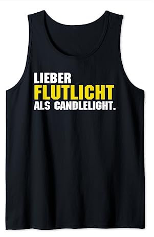 Lieber flutlicht als candlelight beer bier saufen Tank Top