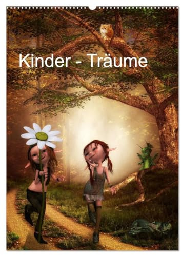 Kinder - Träume (Wandkalender 2026 DIN A2 hoch), CALVENDO Monatskalender: Kinder träumen von einer schönen, märchenhaften Welt,mit großen und kleinen Freunden (CALVENDO Spass)
