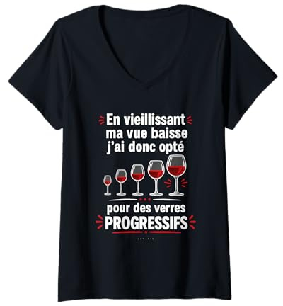 Femme Vin Apéro Humour Idée Cadeau - Verres Progressifs T-Shirt avec Col en V