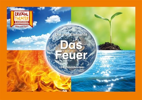 Die vier Elemente – Das Feuer / Kamishibai Bildkarten: 10 Fotobildkarten für das Erzähltheater