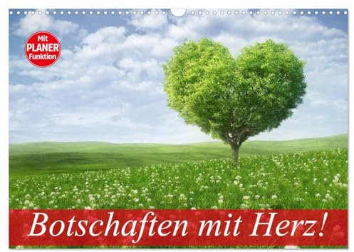 Botschaften mit Herz! (Wandkalender 2025 DIN A3 quer), CALVENDO Monatskalender: Dieser Kalender sagt mehr als viele Worte!