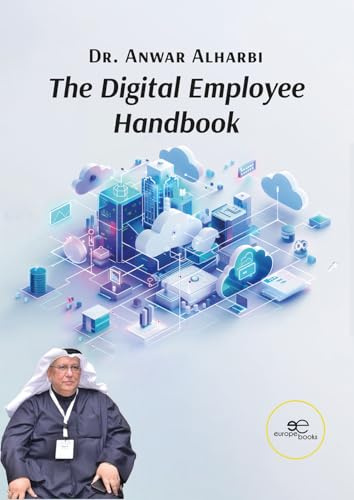 The Digital Employee Handbook: Essential Skills and Strategies for the Digital Transformation in the Workplace (Make Worlds)