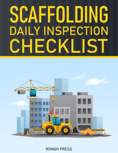 Scaffolding Daily Inspection Checklist: A Scaffold Project Inspection Journal