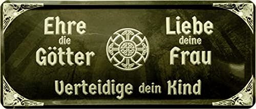 WOGEKA ART Retro Blechschild Ehre die Götter, liebe deine Frau - Wikinger als Geschenk-Idee 28x 12 cm Vintage-Deko-Schild aus Metall 1926