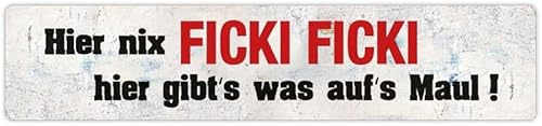 Blechwaren Fabrik Braunschweig GmbH - HIER NIX FICKI FICKI - AUFS MAUL - Blechschild Straßenschild 46x10 cm STR 244