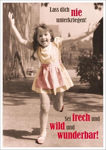 Lustige Postkarte mit motivierendem Spruch - Fröhliches Mädchen, Retro-Stil, 'Lass dich nie unterkriegen! Sei frech und wild und wunderbar!' - Aufmunternde Postkarte für Freunde & Familie
