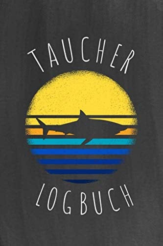 Taucher Logbuch: das praktische Divelog für 108 Tauchgänge - Tauchtagebuch - Format 6x9 (A5) - Sunset/Hai Soft-Cover Design